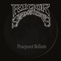 RIGOR SARDONICOUS Praeparet Bellum CD